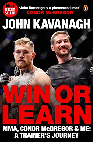 Win or Learn: MMA, Conor McGregor and Me: A Trainer's Journey