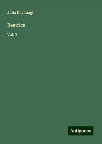 Beatrice: Vol. 3 Beatrice: Vol. 3 von Antigonos Verlag