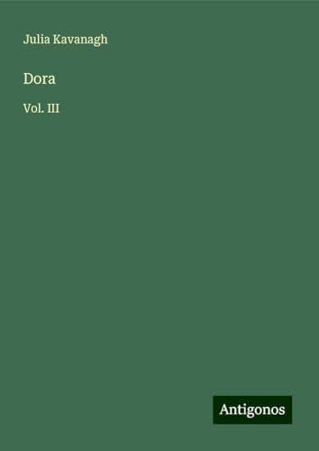 Dora: Vol. III Dora: Vol. III von Antigonos Verlag