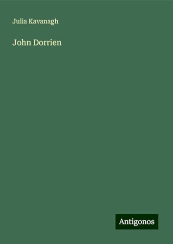 John Dorrien John Dorrien von Antigonos Verlag