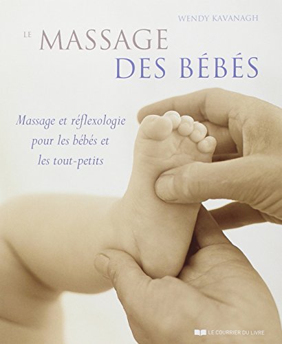 Le massage des bébés Le massage des bébés von COURRIER LIVRE