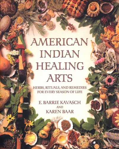 American Indian Healing Arts: Herbs, Rituals, and Remedies for Every Season of Life von Bantam