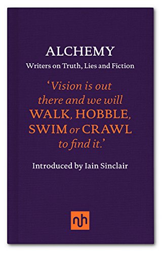 Alchemy: Writers on Truth, Lies and Fiction