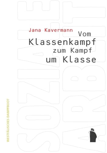 Vom Klassenkampf zum Kampf um Klasse Vom Klassenkampf zum Kampf um Klasse von Westfälisches Dampfboot