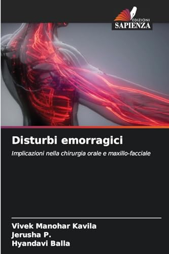 Disturbi emorragici: Implicazioni nella chirurgia orale e maxillo-facciale von Edizioni Sapienza