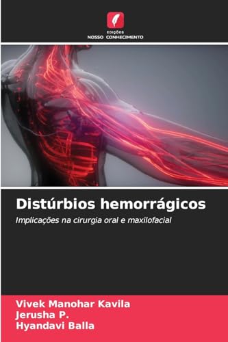 Distúrbios hemorrágicos: Implicações na cirurgia oral e maxilofacial von Edições Nosso Conhecimento