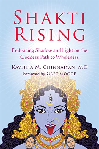 Shakti Rising: Embracing Shadow and Light on the Goddess Path to Wholeness von Non-Duality