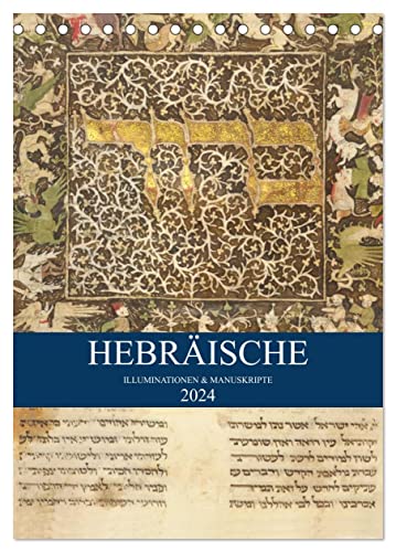 Hebräische Illuminationen und Manuskripte (Tischkalender 2024 DIN A5 hoch), CALVENDO Monatskalender