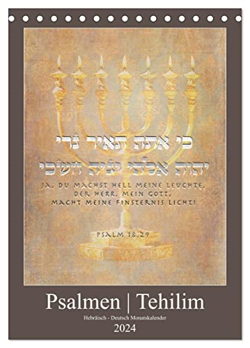 Psalmen Tehilim Hebräisch - Deutsch (Tischkalender 2024 DIN A5 hoch), CALVENDO Monatskalender