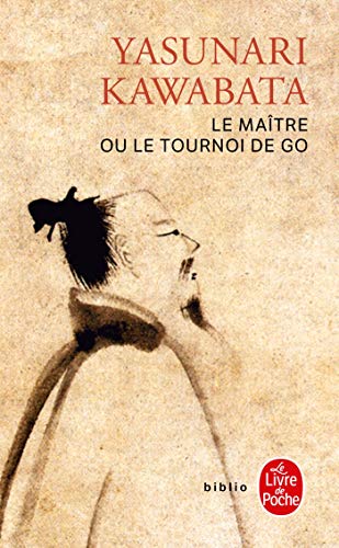 Le Maître ou le tournoi de go (Le Licre De Poche) von Le Livre de Poche