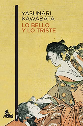 Lo Bello Y Lo Triste (Novela) / Beauty and Sadness (a Novel) von Editorial Planeta Mexicana S.A. de C.V.