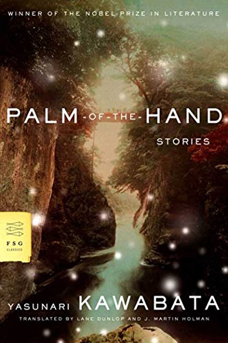 Palm-of-the-Hand Stories: Yasunari Kawabata (FSG Classics)