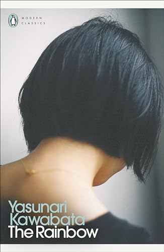 The Rainbow: by Yasunari Kawabata (Penguin Modern Classics) von Penguin