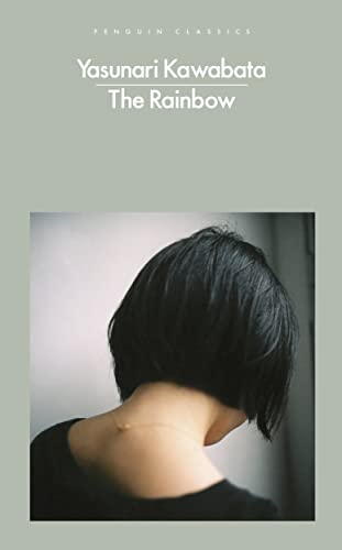 The Rainbow: Yasunari Kawabata The Rainbow: Yasunari Kawabata