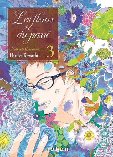 Les fleurs du passé - Natsuyuki Rendezvous T3 von NABAN