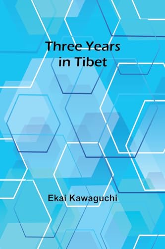 Three Years in Tibet von Alpha Edition
