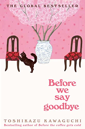 Before We Say Goodbye: A Novel (Before the Coffee Gets Cold Series, 4) von Hanover Square Press