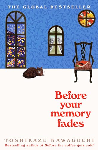 Before Your Memory Fades: The Japanese TikTok favourite that will break your heart (Before the Coffee Gets Cold, 3, Band 3) von Picador