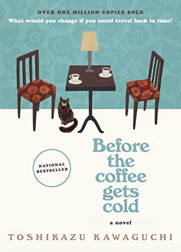 Before the Coffee Gets Cold: A Novel (Before the Coffee Gets Cold Series, 1)