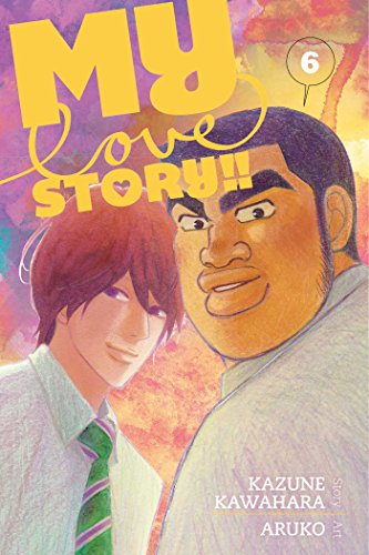 My Love Story!! Volume 6 (MY LOVE STORY GN, Band 6) von Simon & Schuster