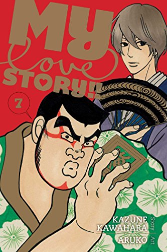 My Love Story!! Volume 7 (MY LOVE STORY GN, Band 7)