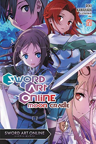 Sword Art Online, Vol. 20 (light novel): Moon Cradle (SWORD ART ONLINE NOVEL SC, Band 20)