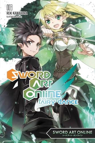 Sword Art Online 3: Fairy Dance (light novel) (SWORD ART ONLINE NOVEL SC, Band 3)