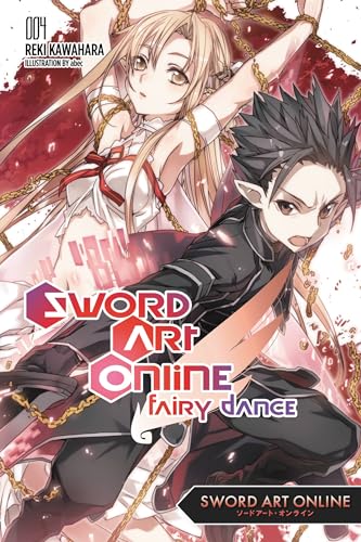 Sword Art Online 4: Fairy Dance (light novel) (SWORD ART ONLINE NOVEL SC, Band 4)