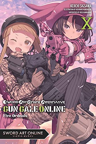Sword Art Online Alternative Gun Gale Online, Vol. 10 (light novel): Five Ordeals (SWORD ART ONLINE ALT GUN GALE LIGHT NOVEL SC, Band 10) von Yen Press