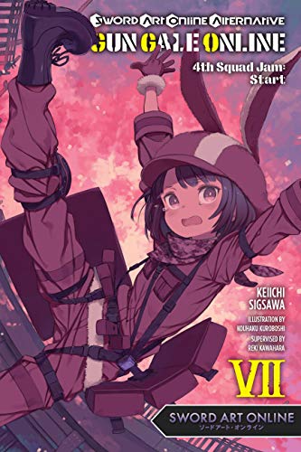 Sword Art Online Alternative Gun Gale Online, Vol. 7 (light novel): 4th Squad Jam: Start (SWORD ART ONLINE ALT GUN GALE LIGHT NOVEL SC) von Yen Press