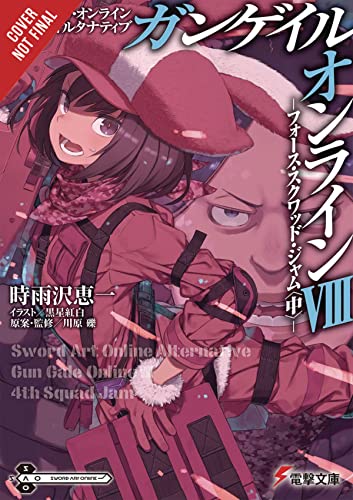 Sword Art Online Alternative Gun Gale Online, Vol. 8 (light novel): 4th Squad Jam: Continue (SWORD ART ONLINE ALT GUN GALE LIGHT NOVEL SC, Band 8) von Yen Press