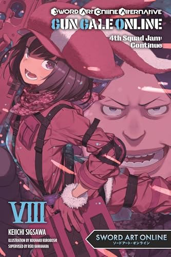 Sword Art Online Alternative Gun Gale Online, Vol. 8 (light novel): 4th Squad Jam: Continue (SWORD ART ONLINE ALT GUN GALE LIGHT NOVEL SC, Band 8) von Yen Press