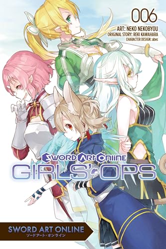 Sword Art Online: Girls' Ops, Vol. 6 (SWORD ART ONLINE GIRLS OPS GN) Sword Art Online: Girls' Ops, Vol. 6 (SWORD ART ONLINE GIRLS OPS GN)
