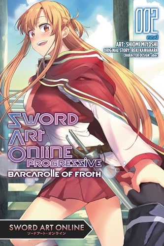 Sword Art Online: Progressive Barcarolle of Froth, Vol. 2: Volume 2 (SWORD ART ONLINE PROGRESSIVE BARCAROLLE FROTH GN, Band 2) Sword Art Online: Progressive Barcarolle of Froth, Vol. 2: Volume 2 (SWORD ART ONLINE PROGRESSIVE BARCAROLLE FROTH GN, Band 2)