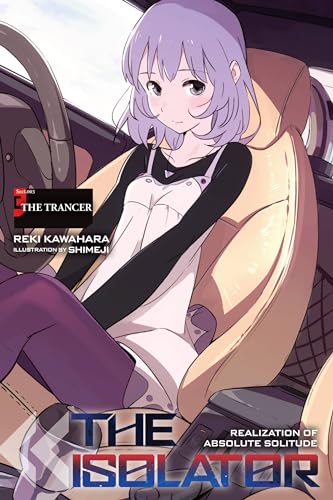 The Isolator, Vol. 3 (light novel): The Trancer (ISOLATOR NOVEL HC, Band 3)