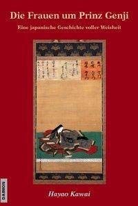 Die Frauen um Prinz Genji: Eine japanische Geschichte voller Weisheit
