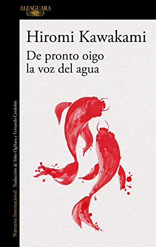 De pronto oigo la voz del agua (Literaturas) von Alfaguara