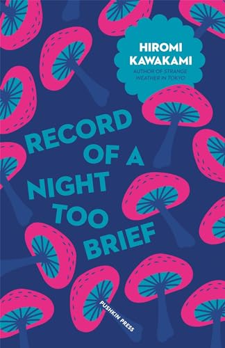 Record of a Night Too Brief (Japanese Novellas) von Pushkin Press