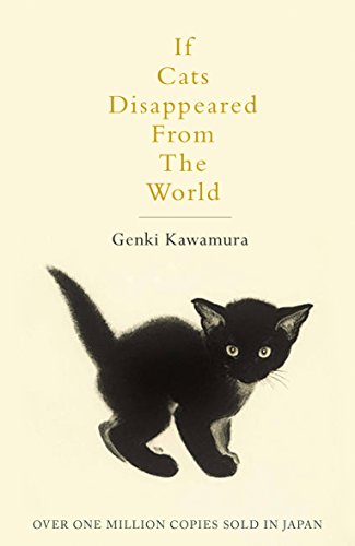 If Cats Disappeared From The World: Genki Kawamura von Picador