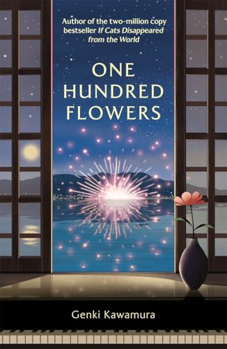One Hundred Flowers: FROM THE AUTHOR OF THE JAPANESE BESTSELLER IF CATS DISAPPEARED FROM THE WORLD von Bonnier Books UK