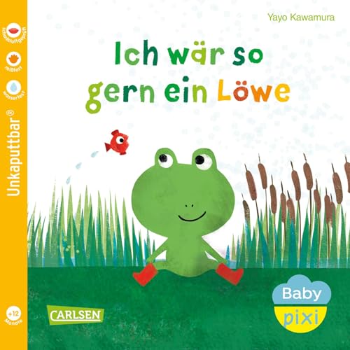 Baby Pixi (unkaputtbar) 158: Ich wär so gern ein Löwe (158) von Carlsen