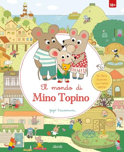Il mondo di Mino Topino. Ediz. a colori (Libri illustrati) von IdeeAli