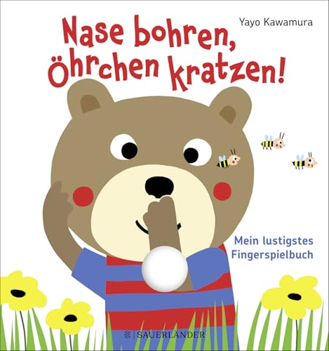 Nase bohren, Öhrchen kratzen!: Mein lustigstes Fingerspielbuch Nase bohren, Öhrchen kratzen!: Mein lustigstes Fingerspielbuch