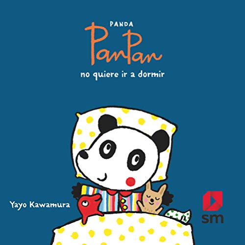Panda PanPan no quiere ir a dormir von EDICIONES SM