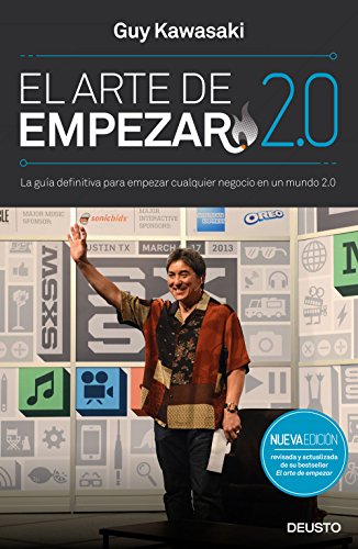 El arte de empezar 2.0 : la guía definitiva para empezar cualquier negocio en un mundo 2.0 (Deusto)