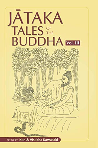 Jataka Tales of the Buddha - Volume III (Jataka Tales of the Buddha - An Anthology Vol. I - III)
