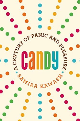 Candy: A Century of Panic and Pleasure von Farrar, Strauss & Giroux-3pl
