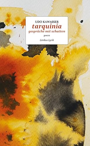 tarquinia – gespräche mit schatten: poem (Limbus Lyrik)