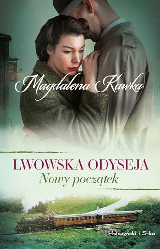 Nowy początek (Lwowska odyseja) von Prószyński Media