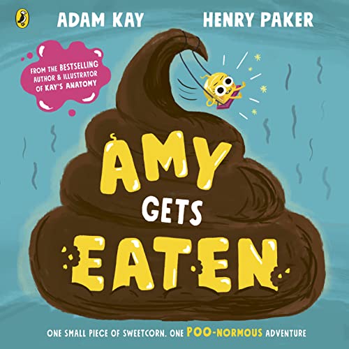 Amy Gets Eaten: The laugh-out-loud picture book from bestselling Adam Kay and Henry Paker von Puffin